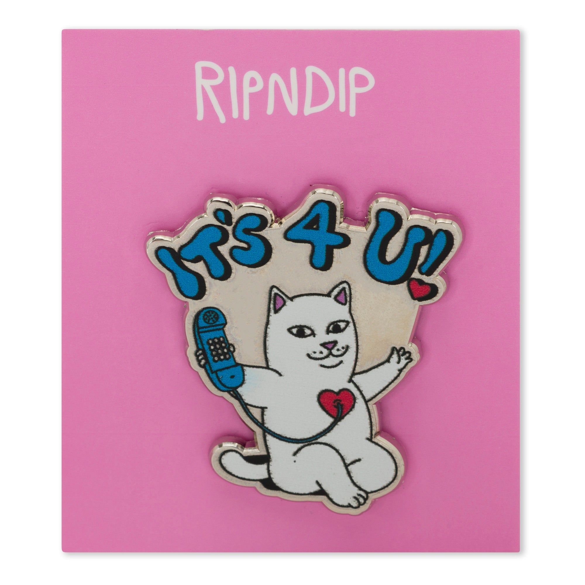 RIPNDIP Its 4 U Pin (Multi)