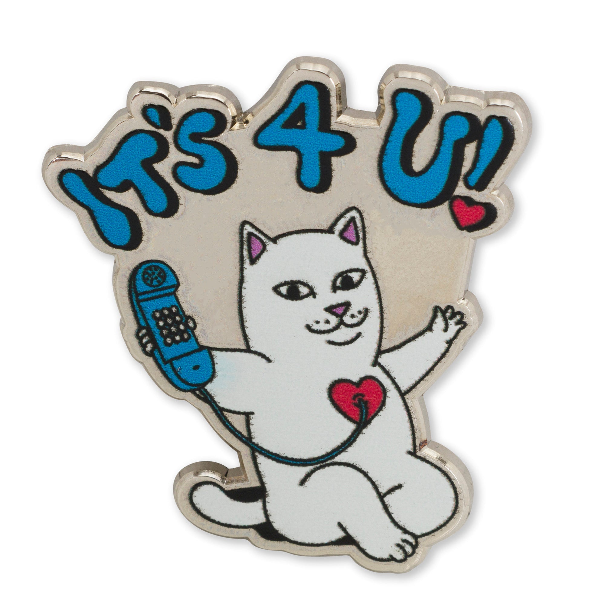 RIPNDIP Its 4 U Pin (Multi)